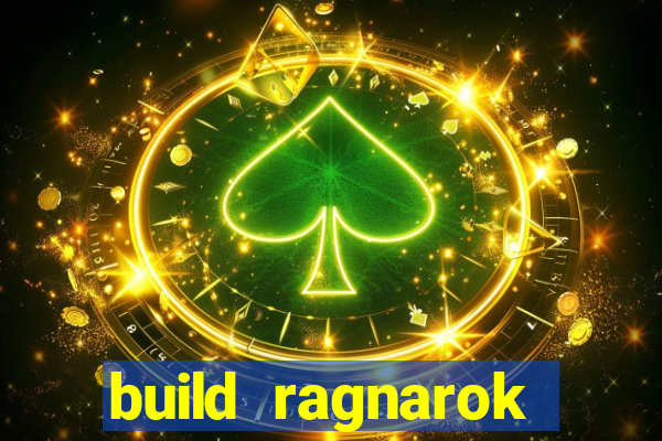 build ragnarok history reborn 1x